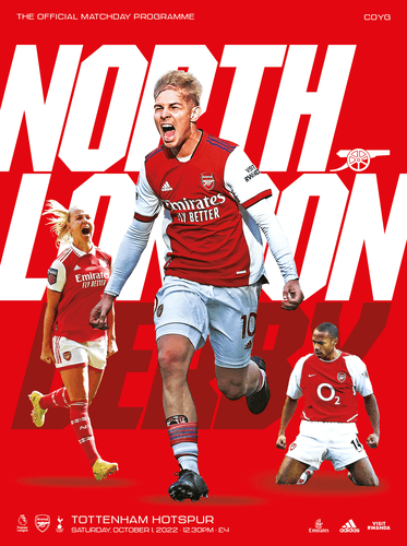 Emile Smith Rowe, Beth Mead and Thierry Henry celebrate scoring goals against Spurs. Tex reads: North London Derby. Arsenal v Tottenham Hotspur. Saturday, October 1, 2022