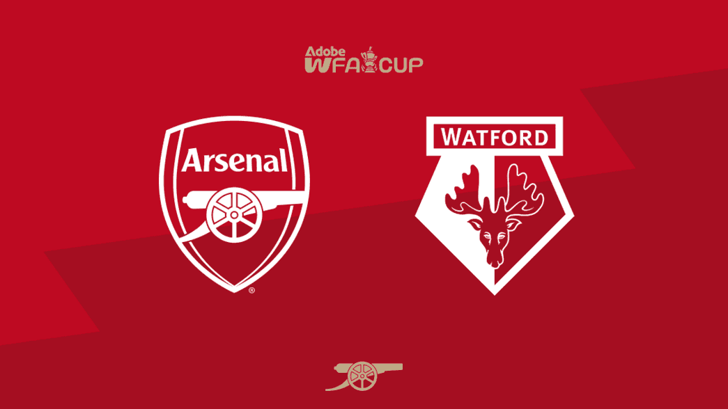Arsenal v Watford in the Adobe Women's FA Cup draw