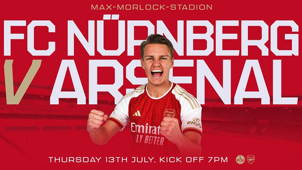 Text reads: FC Nurnberg v Arsenal. Max Morlock Stadion. Thursday 13th July. Kick-off 7pm