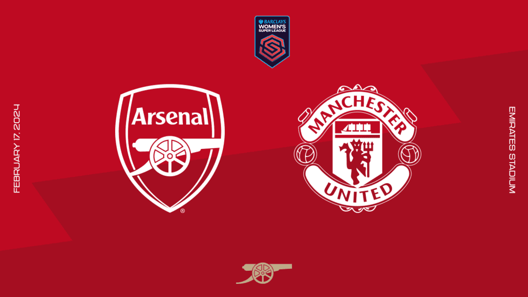 WSL: Arsenal v Manchester United. Emirates Stadium. Saturday, 17 Feb