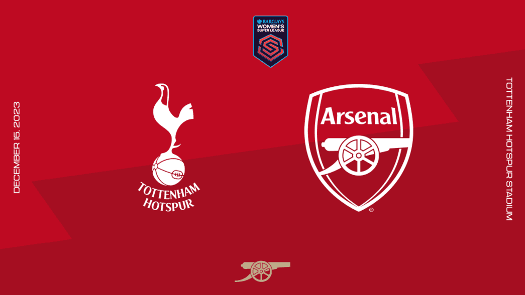 WSL Preview: Tottenham Hotspur v Arsenal Women, Match preview, News