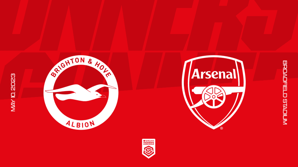 WSL Preview: Brighton & Hove Albion v Arsenal Women. May 10, 2023. Broadfield Stadium