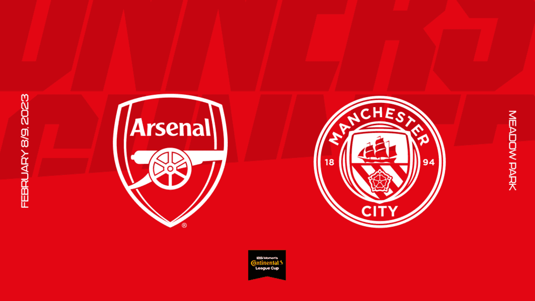 Arsenal and Man City crests on a red background. 8/9 February 2023 at Meadow Park in the FA Women's Continental Tyres League Cup