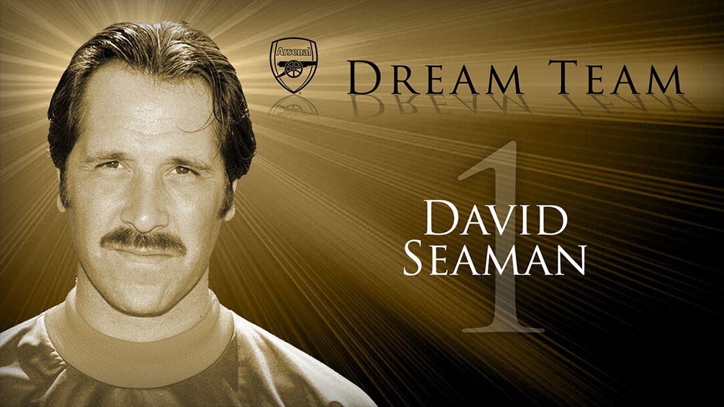 Arsenal Dream Team: 1. David Seaman